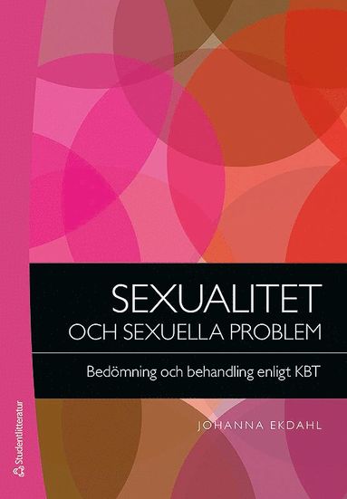 Sexualitet och sexuella problem : bedmning och behandling enligt KBT (hftad)