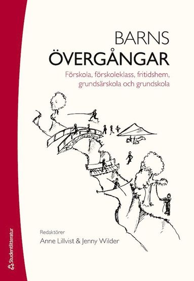 Barns övergångar : förskola, förskoleklass, fritidshem, grundsärskola och grundskola (inbunden)