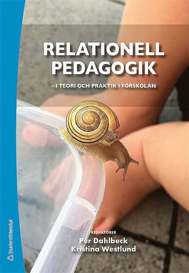 Relationell pedagogik - i teori och praktik i frskolan - i teori och praktik i frskolan (pocket)