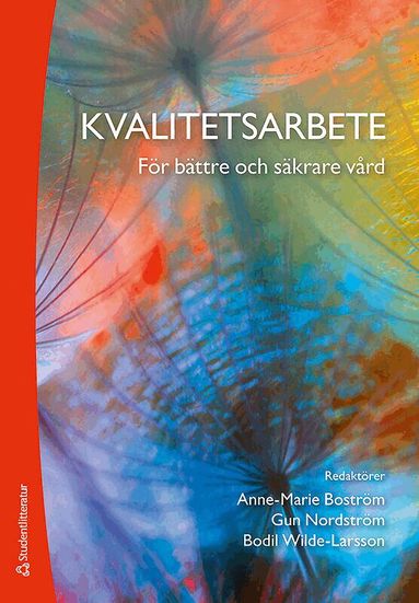 Kvalitetsarbete f�r b�ttre och s�krare v�rd (h�ftad)