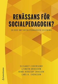 Skopia.it Renässans för socialpedagogik? - En bok om socialpedagogisk bildning Image