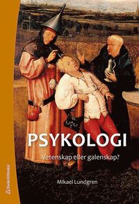 Psykologi : vetenskap eller galenskap? (Elevpaket Bok + digital produkt) (hftad)