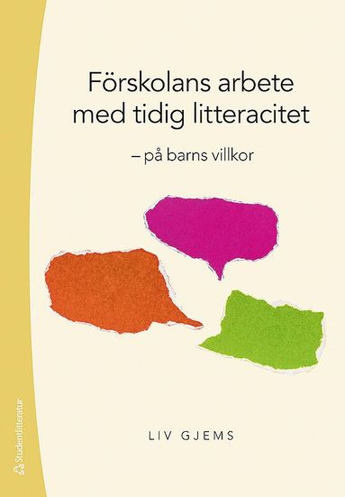Frskolans arbete med tidig litteracitet - - p barns villkor (pocket)