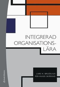 Integrerad organisationslära (häftad)