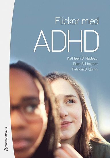 Flickor med ADHD - Hur de knner och varfr de gr som de gr (hftad)