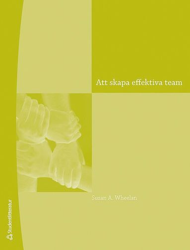 Att skapa effektiva team : en handledning fr ledning och medlemmar (hftad)