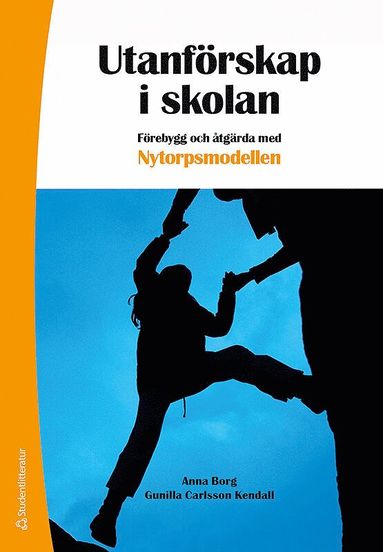 Utanfrskap i skolan : frebygg och tgrda skolfrnvaro med Nytorpsmodellen (hftad)