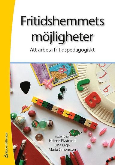 Fritidshemmets mjligheter - Att arbeta fritidspedagogiskt (inbunden)