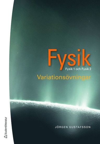 Fysik : variationsvningar - Fysik 1 och 2 (inbunden)