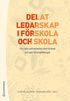 Delat ledarskap i frskola och skola - Om tta samarbeten som krver och ger frutsttningar