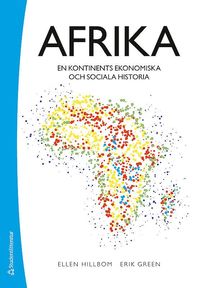 Afrika : en kontinents ekonomiska och sociala historia (häftad)