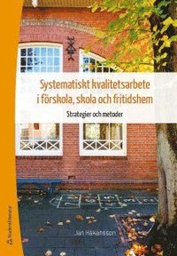 9 200 x kvalitetsarbete i Systematiskt och skola förskola, 9 200 x kvalitetsarbete i Systematiskt och skola förskola,