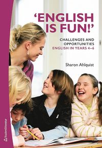 'English is fun!' Challenges and opportunities - English in years 4-6 (häftad)