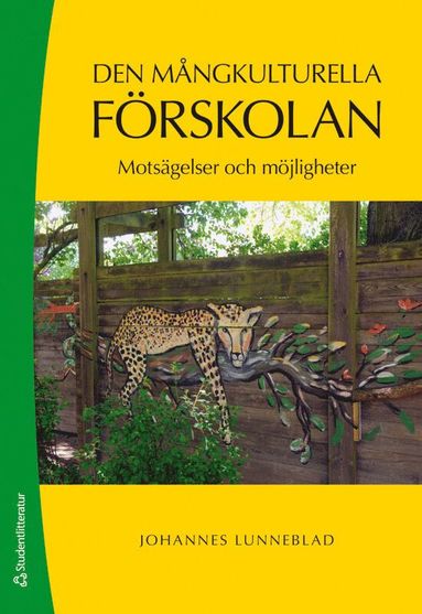 Den m�ngkulturella f�rskolan : mots�gelser och m�jligheter (h�ftad)