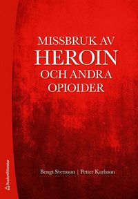 Missbruk av heroin och andra opioider (häftad)
