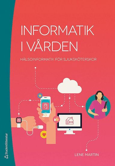 Informatik i vrden : hlsoinformatik fr sjukskterskor (hftad)