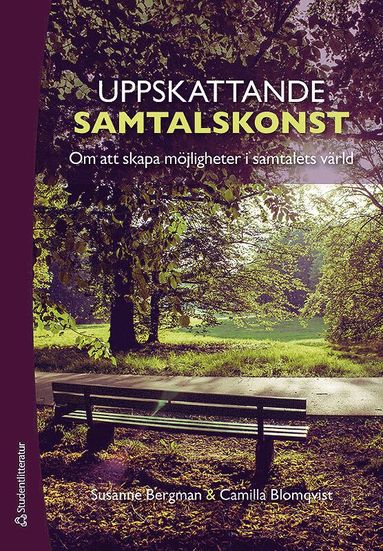 Uppskattande samtalskonst : om att skapa mjligheter i samtalets vrld (pocket)
