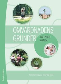 Omvårdnadens grunder - Hälsa och ohälsa (bok + digital produkt) som bok, ljudbok eller e-bok.