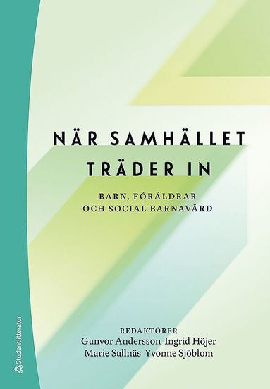 Nr samhllet trder in - Barn, frldrar och social barnavrd (inbunden)