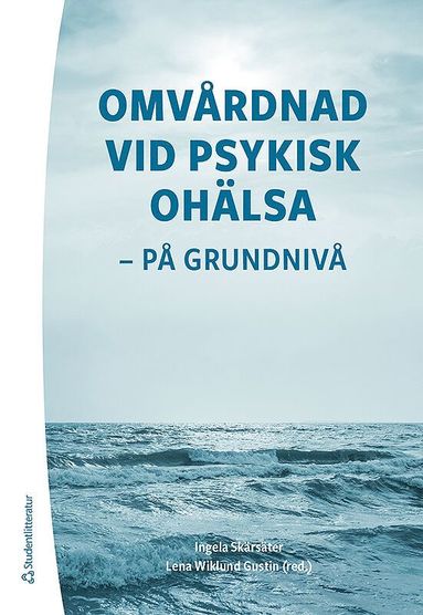 Omvrdnad vid psykisk ohlsa : p grundniv (bok + digital produkt) (hftad)