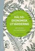 Hlsoekonomisk utvrdering : metod och tillmpningar