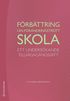 Frbttring i en frndringstrtt skola : ett underskande tillvgagngsstt