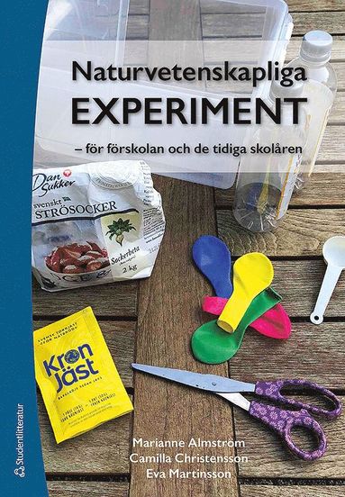 Naturvetenskapliga experiment : fr frskolan och de tidiga skolren (inbunden)