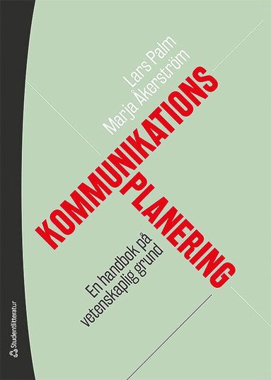 Kommunikationsplanering - En handbok p vetenskaplig grund (inbunden)