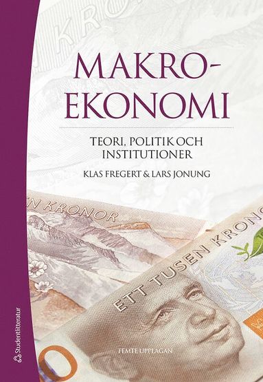 Makroekonomi : teori, politik och institutioner (kartonnage)