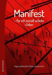 Manifest : för ett socialt arbete i tiden (häftad)