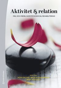 Aktivitet och relation : ml och medel inom psykosocial rehabilitering (hftad)