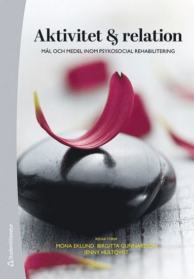 Aktivitet och relation : ml och medel inom psykosocial rehabilitering (hftad)