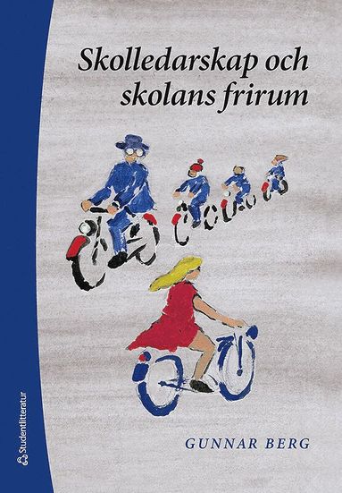 Skolledarskap och skolans frirum (kartonnage)