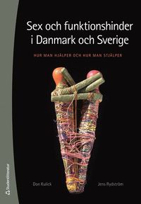 Sex och funktionshinder i Danmark och Sverige : hur man hjälper och hur man stjälper (häftad)
