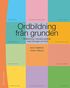 Ordbildning fr�n grunden : ordbildning i svenska spr�ket med �vningar och facit