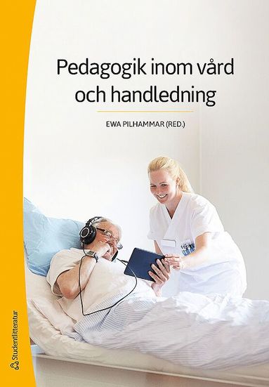 Pedagogik inom vrd och handledning (inbunden)