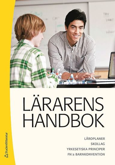 Lrarens handbok : lroplaner, skollag, yrkesetiska principer, FN:s barnkonvension (hftad)