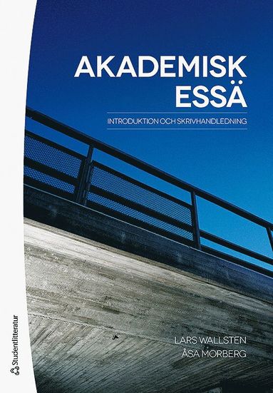Akademisk essä : introduktion och skrivhandledning (kartonnage)
