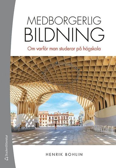 Medborgerlig bildning : om varfr man studerar p hgskola (pocket)