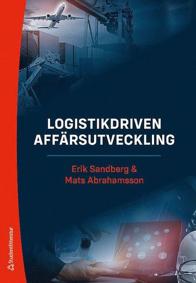 Logistikdriven affrsutveckling (inbunden)