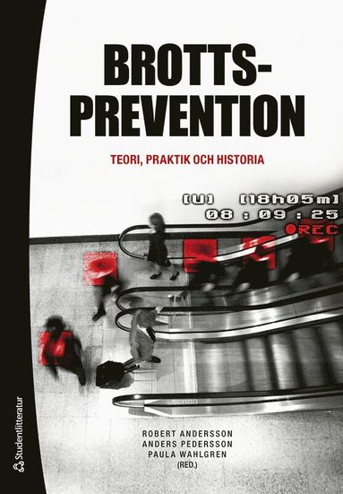 Brottsprevention : teori, praktik och historia (h�ftad)