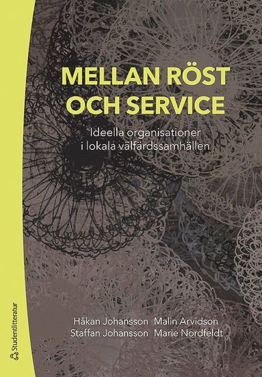 Mellan rst och service - Ideella organisationer i lokala vlfrdssamhllen (inbunden)