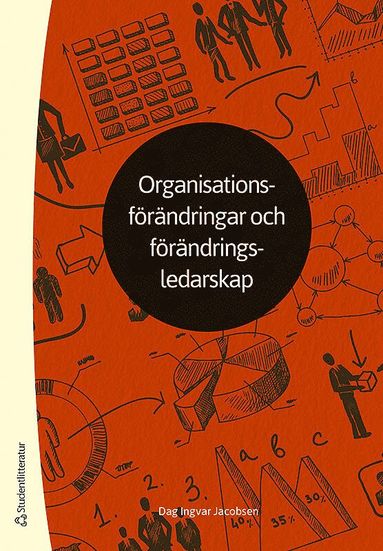 Organisationsfrndringar och frndringsledarskap (inbunden)