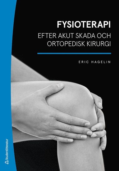 Fysioterapi efter akut skada och ortopedisk kirurgi (inbunden)