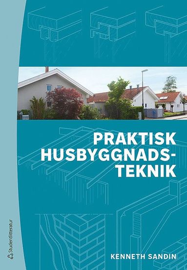 Praktisk husbyggnadsteknik (inbunden)