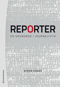 Reporter : en grundbok i journalistik (häftad)