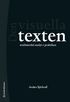 Den visuella texten - Multimodal analys i praktiken