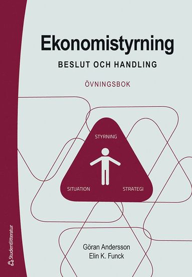 Ekonomistyrning - vningsbok - Beslut och handling (inbunden)