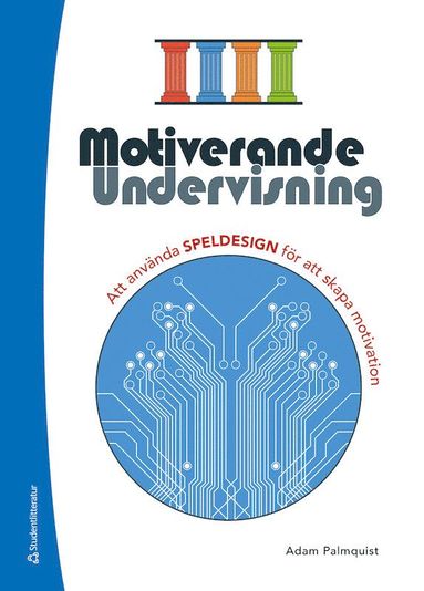 Motiverande undervisning : att använda speldesign för att skapa motivation (resurspaket) (häftad)