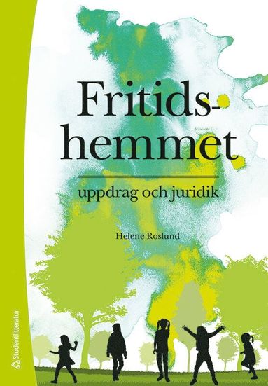 Fritidshemmet - uppdrag och juridik (hftad)